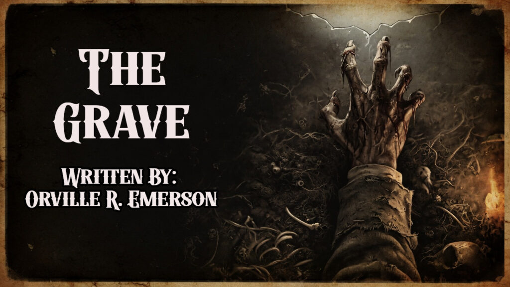 "The Grave" by Orville R. Emerson